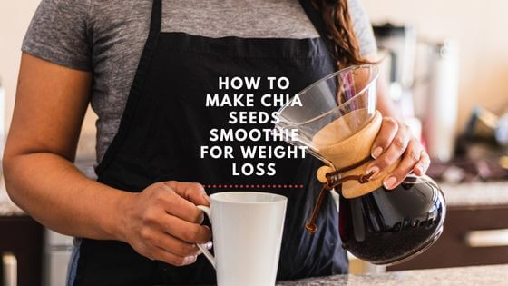 How to make chia seeds smoothie for weight loss
