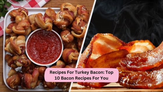 Recipes For Turkey Bacon
