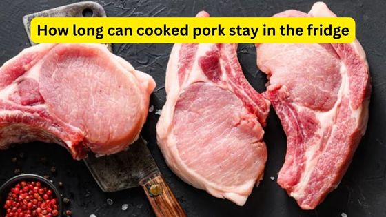 how long can cooked pork stay in the fridge